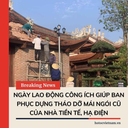 Ngày Lao Động Công Ích Giúp Ban Phục Dựng Tháo Dỡ Mái Ngói Cũ