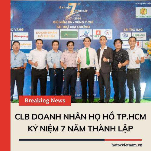 Câu Lạc Bộ Doanh Nhân Họ Hồ TP. Hồ Chí Minh Kỷ Niệm 7 Năm Thành Lập