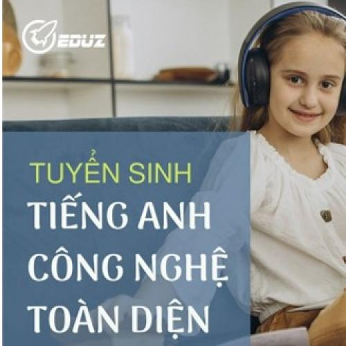 (Tuyển sinh) Khóa Tiếng Anh Công nghệ Toàn diện