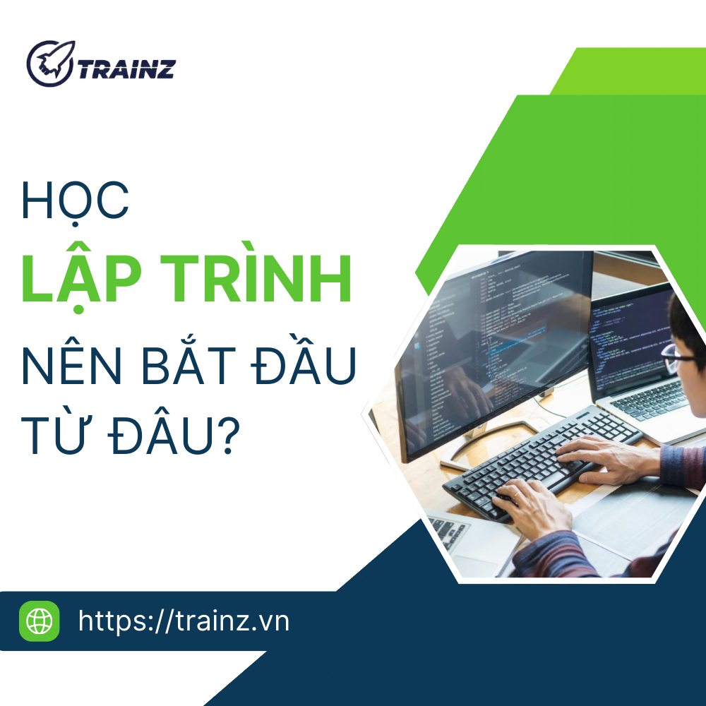 Học Lập Trình Nên Bắt Đầu Từ Đâu?