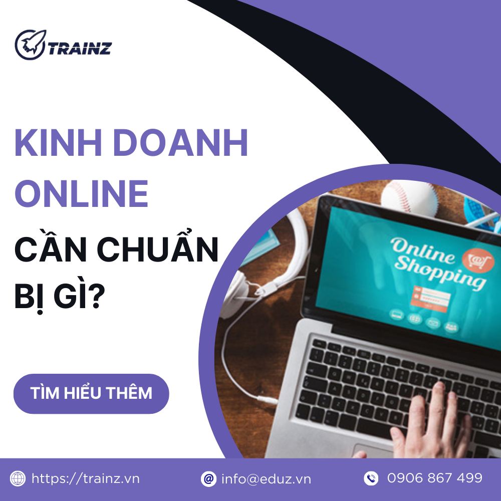 Bắt Đầu Kinh Doanh Online Cần Chuẩn Bị Gì?