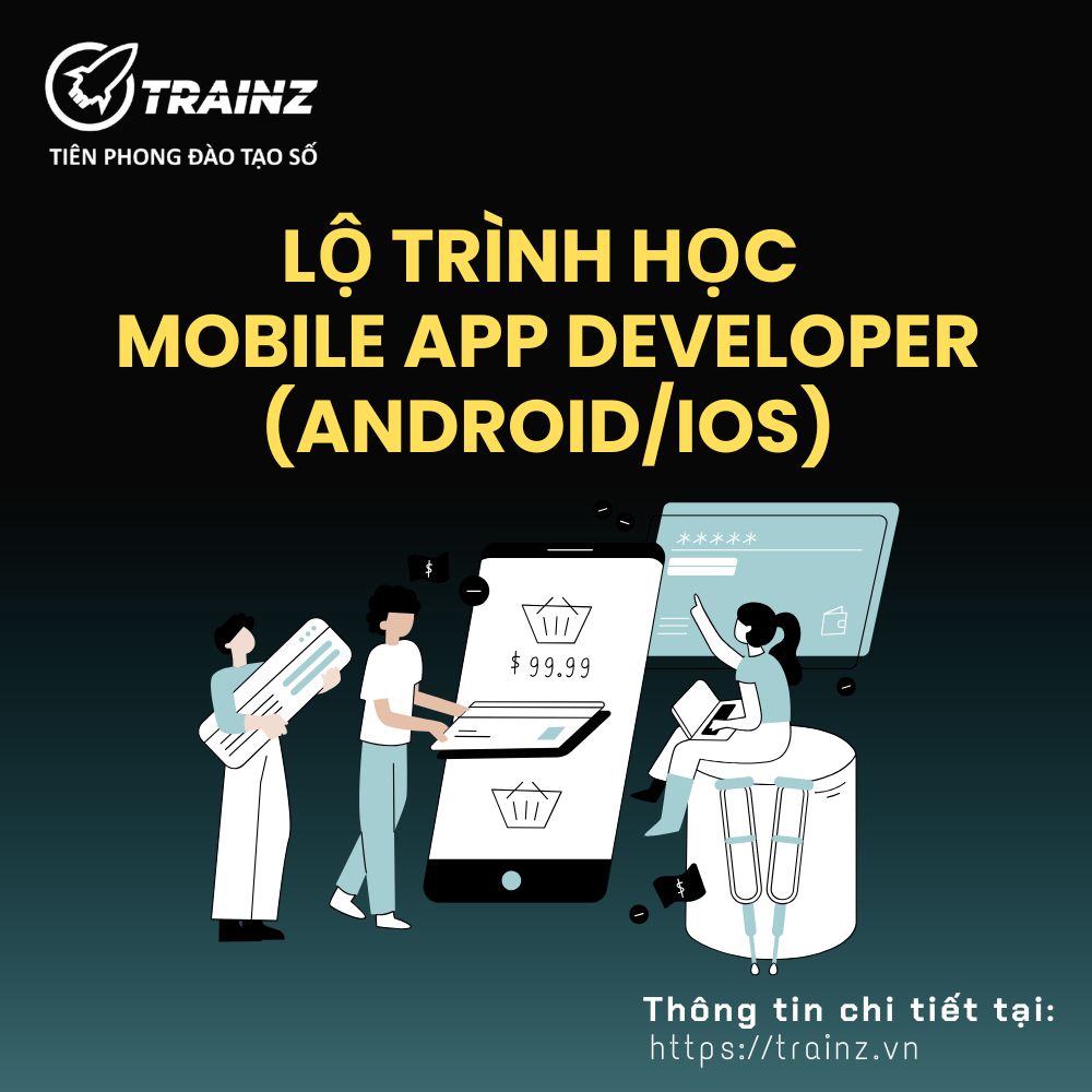 Lộ Trình Học Mobile App Developer (Android/iOS)