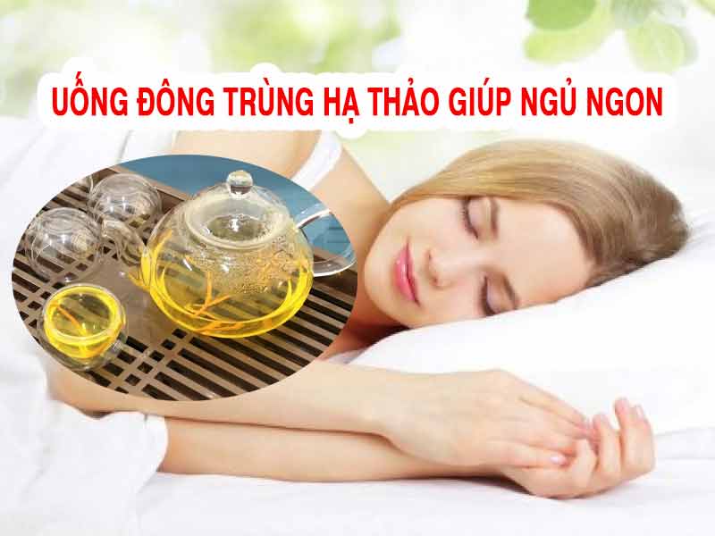 Giúp ăn ngon, ngủ sâu giấc