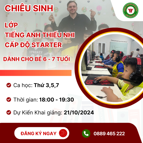 CHIÊU SINH TIẾNG ANH THIẾU NHI - CẤP ĐỘ STARTERS