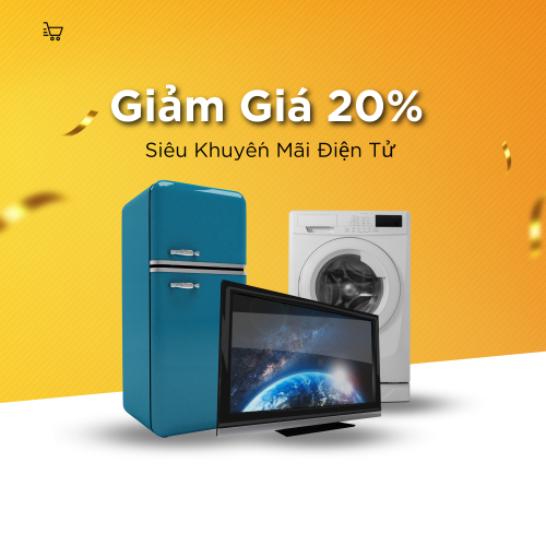 Siêu Khuyến Mãi Điện Tử - Giảm Giá 20% (10.10 - 12.10)