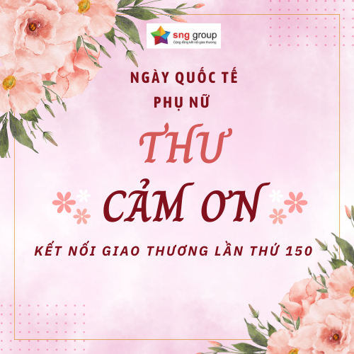 Thư Cảm Ơn Sự kiện Kết Nối Doanh Nghiệp lần thứ 150 - Nhân ngày Quốc tế Phụ nữ 8.3