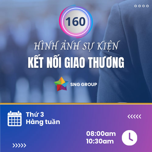 Hình ảnh sự kiện SNG Group kết nối giao thương - lần thứ 160