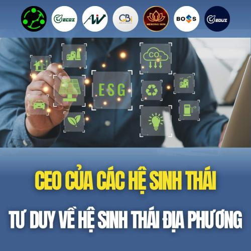 CEO Của Các Hệ Sinh Thái Tư Duy Thế Nào Để Phát Triển Hệ Sinh Thái Địa Phương?