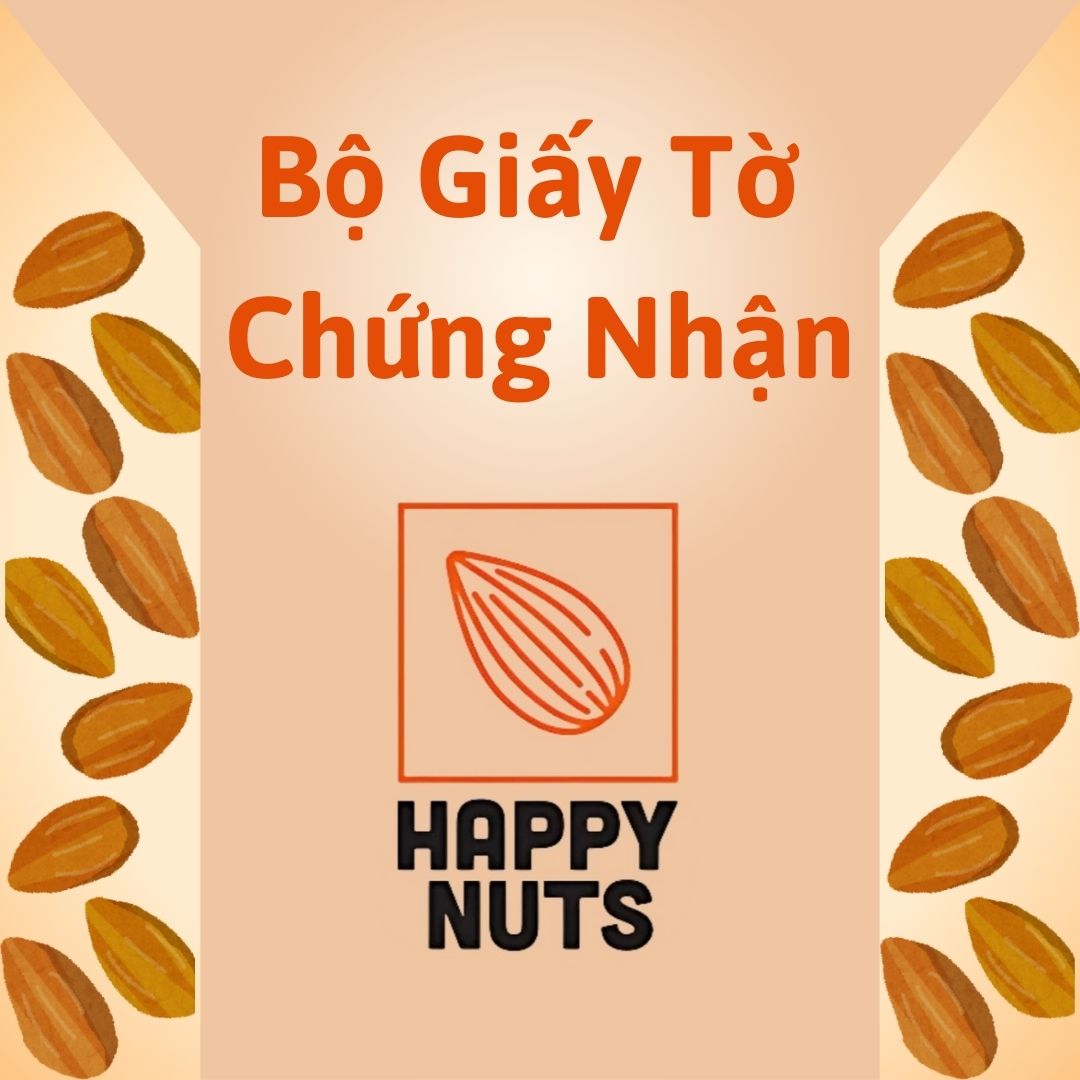 Bộ Giấy Tờ - Chứng Nhận Của Công Ty TNHH Happy Nuts Việt Nam