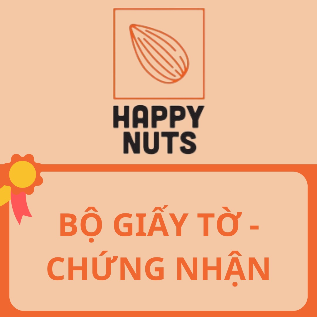 Bộ Giấy Tờ - Chứng Nhận Của Công ty TNHH Happy Nuts Việt Nam