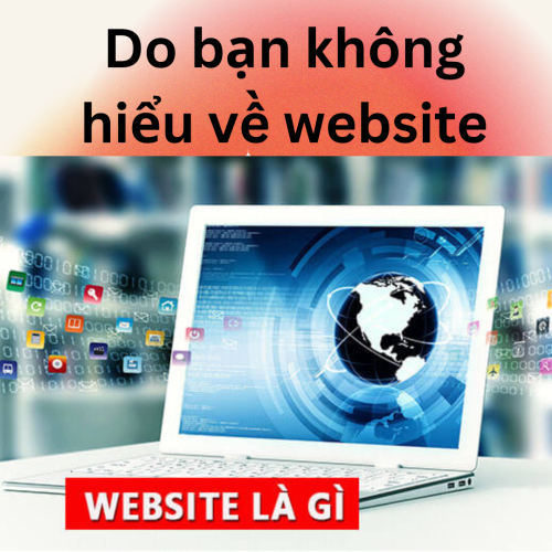 Do bạn không hiểu về website