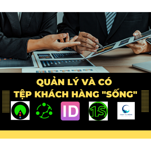 Quản lý và có tệp khách hàng "sống"