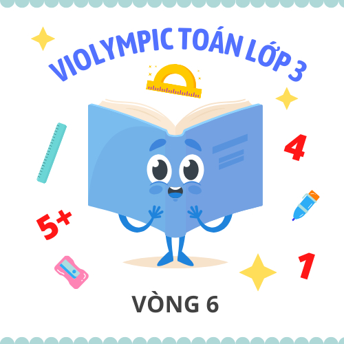 (Ôn thi) Violympic Toán lớp 3 - Vòng 6