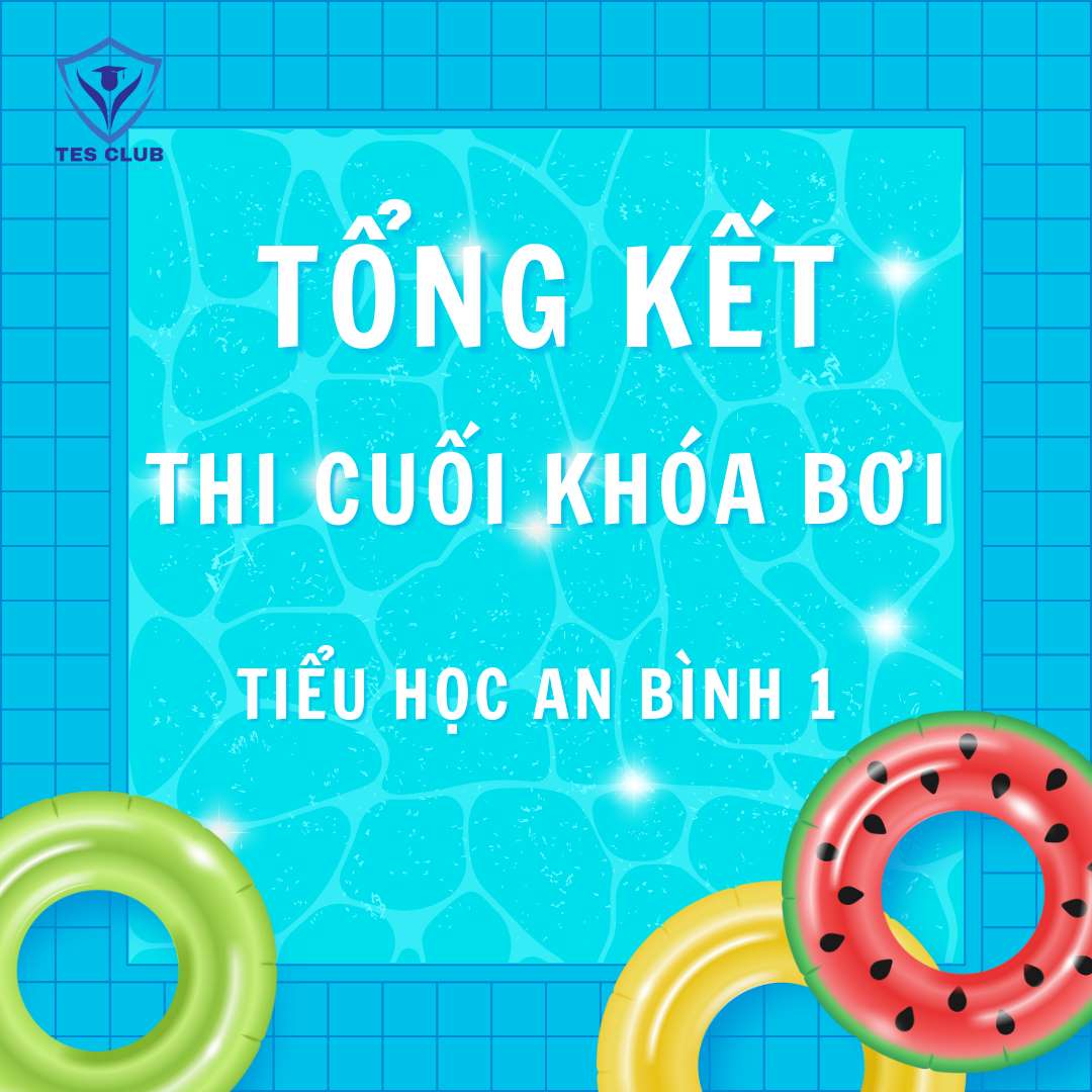 Tổng Kết Thi Cuối Khóa Bơi - Hồ Bơi Tiểu Học An Bình 1