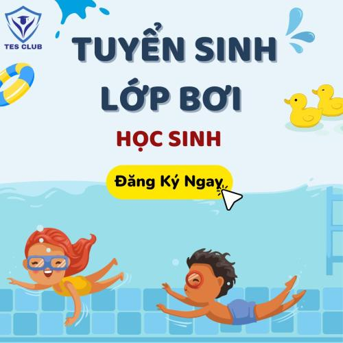 Tuyển Sinh Lớp Xóa Mù Bơi Cho Học Sinh Từ 5 - 15 Tuổi