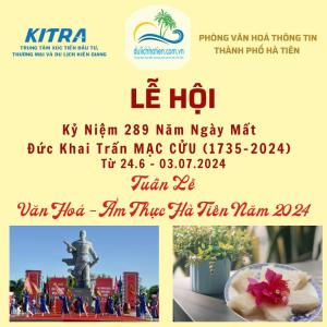 Lễ Hội Kỷ Niệm 289 Năm Ngày Mất Đức Khai Trấn MẠC CỬU (1735-2024)