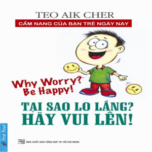 (Kỹ năng) Tại sao lo lắng hãy vui lên