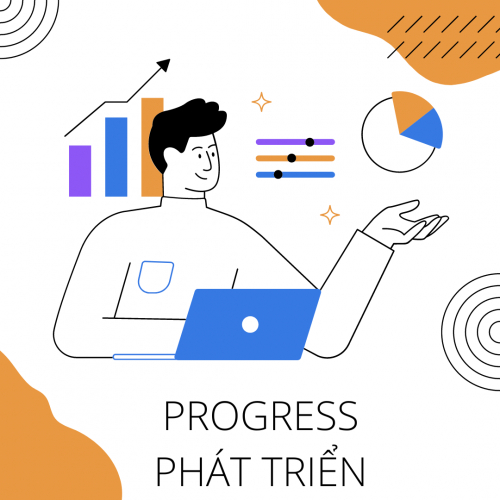 4. Phát triển (Progress):