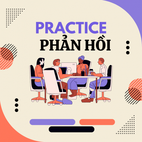 3. Phản hồi (Practice):