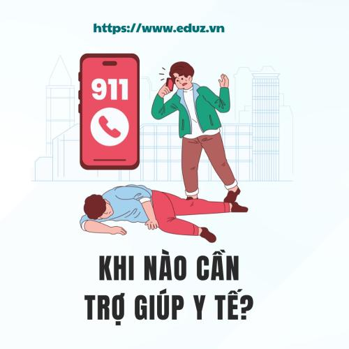 Khi Nào Cần Trợ Giúp Y Tế - EduZ