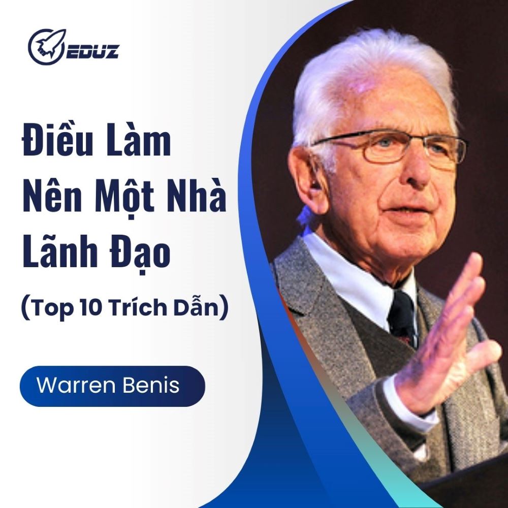 Điều Làm Nên Một Nhà Lãnh Đạo (Top 10 Trích Dẫn)