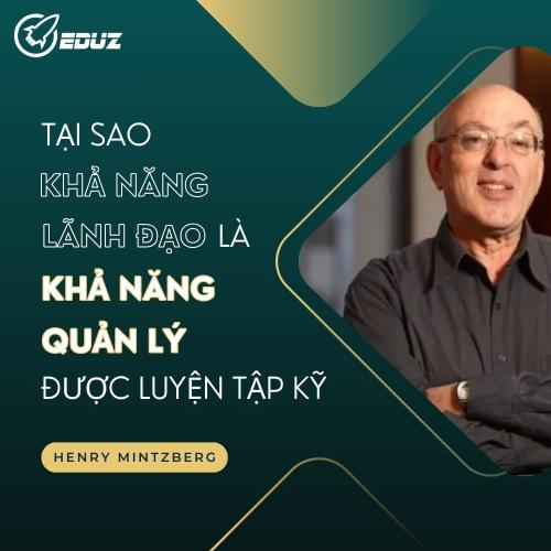 Tại Sao Khả Năng Lãnh Đạo Là Khả Năng Quản Lý Được Luyện Tập Kỹ? - Henry Mintzberg