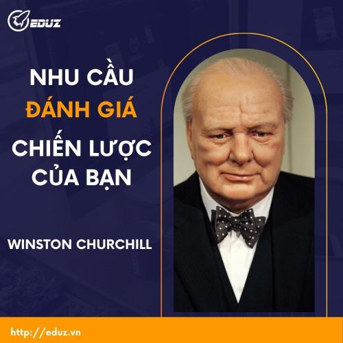 WINSTON CHURCHILL: Nhu Cầu Đánh Giá Chiến Lược Của Bạn