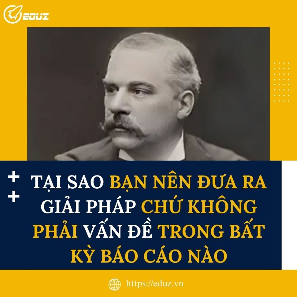 Tại Sao Bạn Nên Đưa Ra Giải Pháp Chứ Không Phải Vấn Đề Trong Bất Kỳ Báo Cáo Nào
