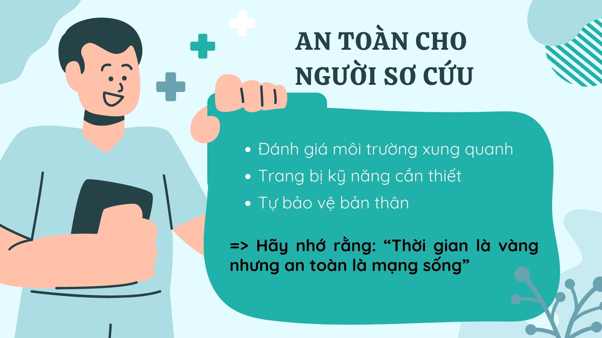 1. An toàn cho người sơ cứu là ưu tiên hàng đầu