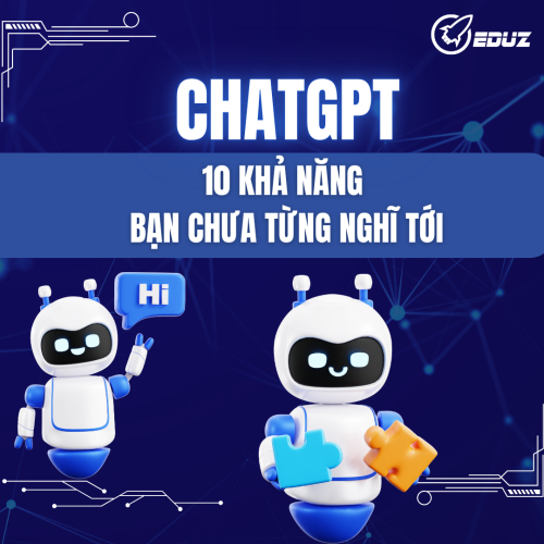 ChatGPT Có Thể Làm Gì? 10 Khả Năng Bạn Chưa Từng Nghĩ Tới