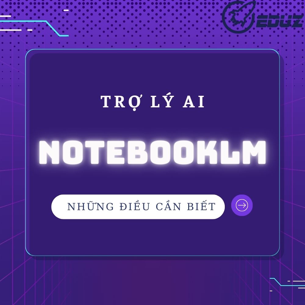 NotebookLM: Bậc Thầy Tổng Hợp Tri Thức Từ Tài Liệu Học Thuật Giúp Nghiên Cứu Chuyên Sâu.