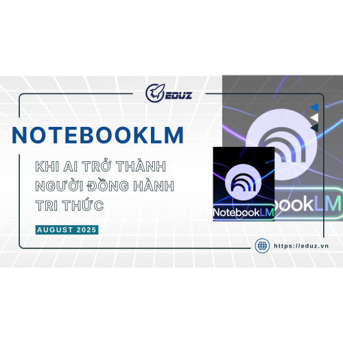 NoteBookLM - Khi AI Trở Thành Người Đồng Hành Tri Thức
