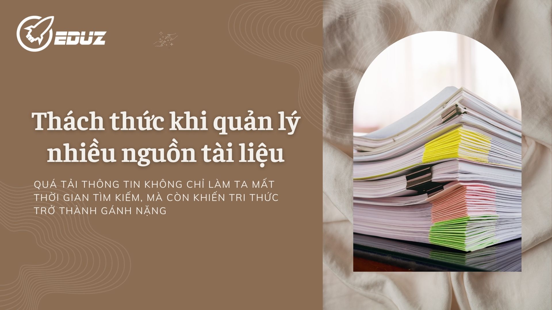 1. Thách thức khi quản lý nhiều nguồn tài liệu
