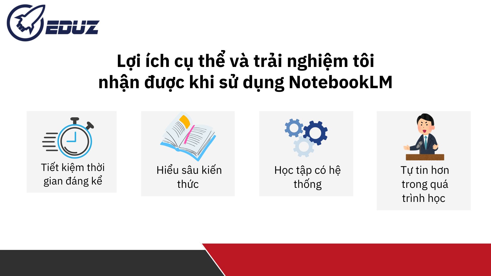 4. Lợi ích cụ thể và trải nghiệm tôi nhận được khi sử dụng NotebookLM