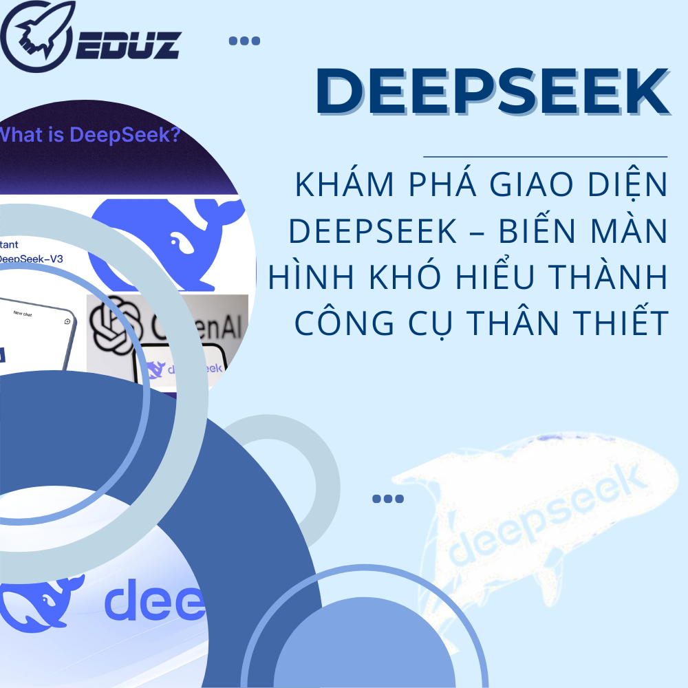 Khám Phá Giao Diện DeepSeek – Biến Màn Hình Khó Hiểu Thành Công Cụ Thân Thiết