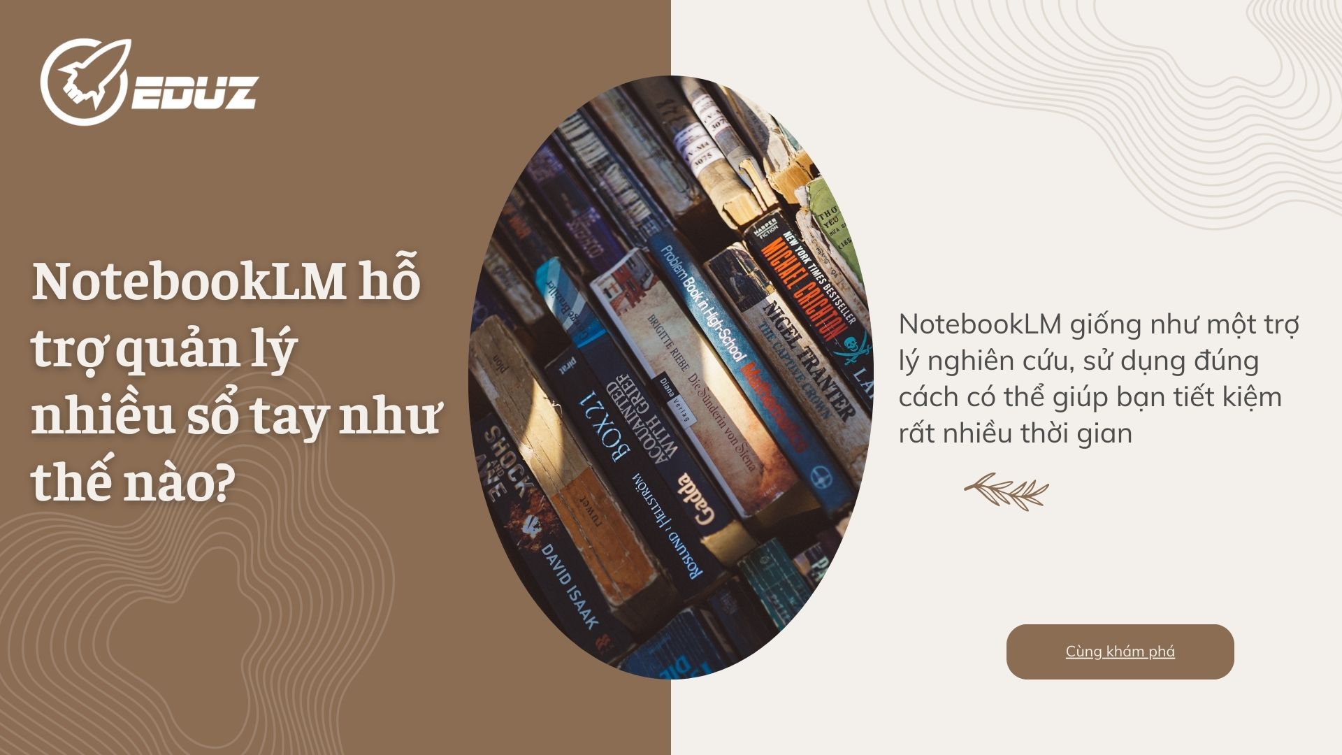 2. NotebookLM hỗ trợ quản lý nhiều sổ tay như thế nào?