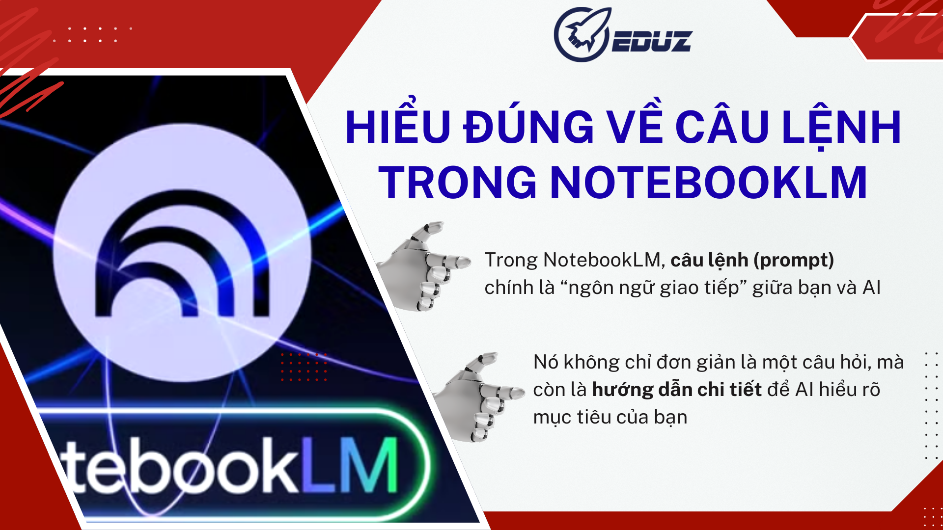 1. Hiểu đúng về câu lệnh trong NotebookLM