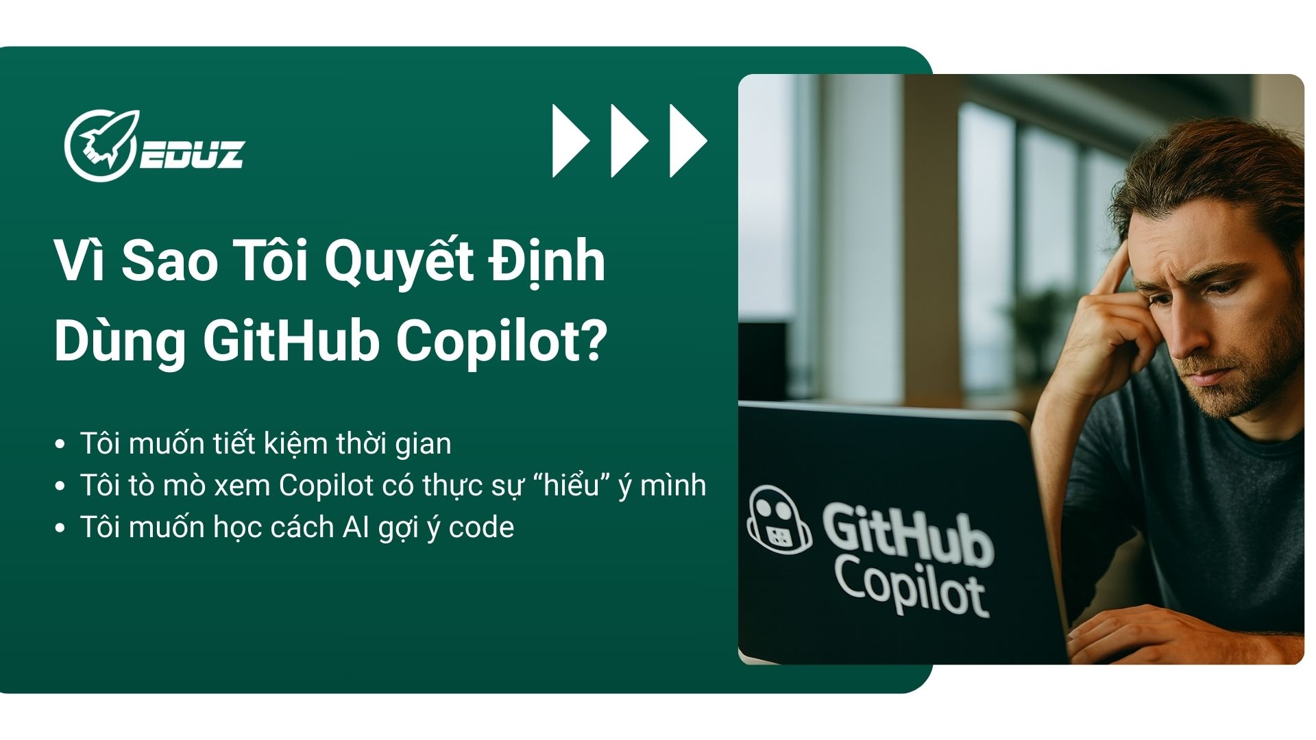 1. Vì Sao Tôi Quyết Định Dùng GitHub Copilot?