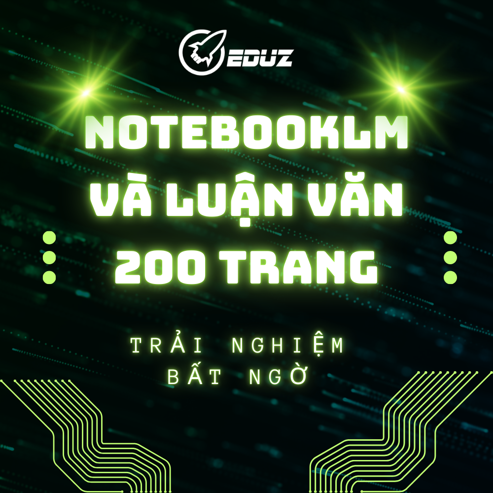 NotebookLM Và Luận Văn 200 Trang – Trải Nghiệm Bất Ngờ