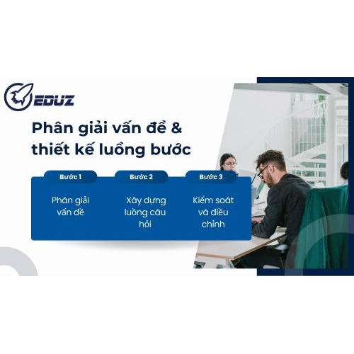 2. Phân giải vấn đề và thiết kế luồng bước