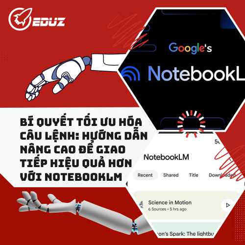 Bí Quyết Tối Ưu Hóa Câu Lệnh: Hướng Dẫn Nâng Cao Để Giao Tiếp Hiệu Quả Hơn Với NotebookLM