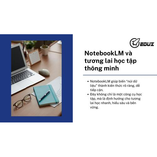 4. NotebookLM và tương lai học tập thông minh