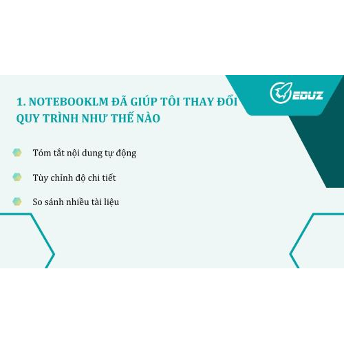 1.NotebookLM Đã Giúp Tôi Thay Đổi Quy Trình Như Thế Nào