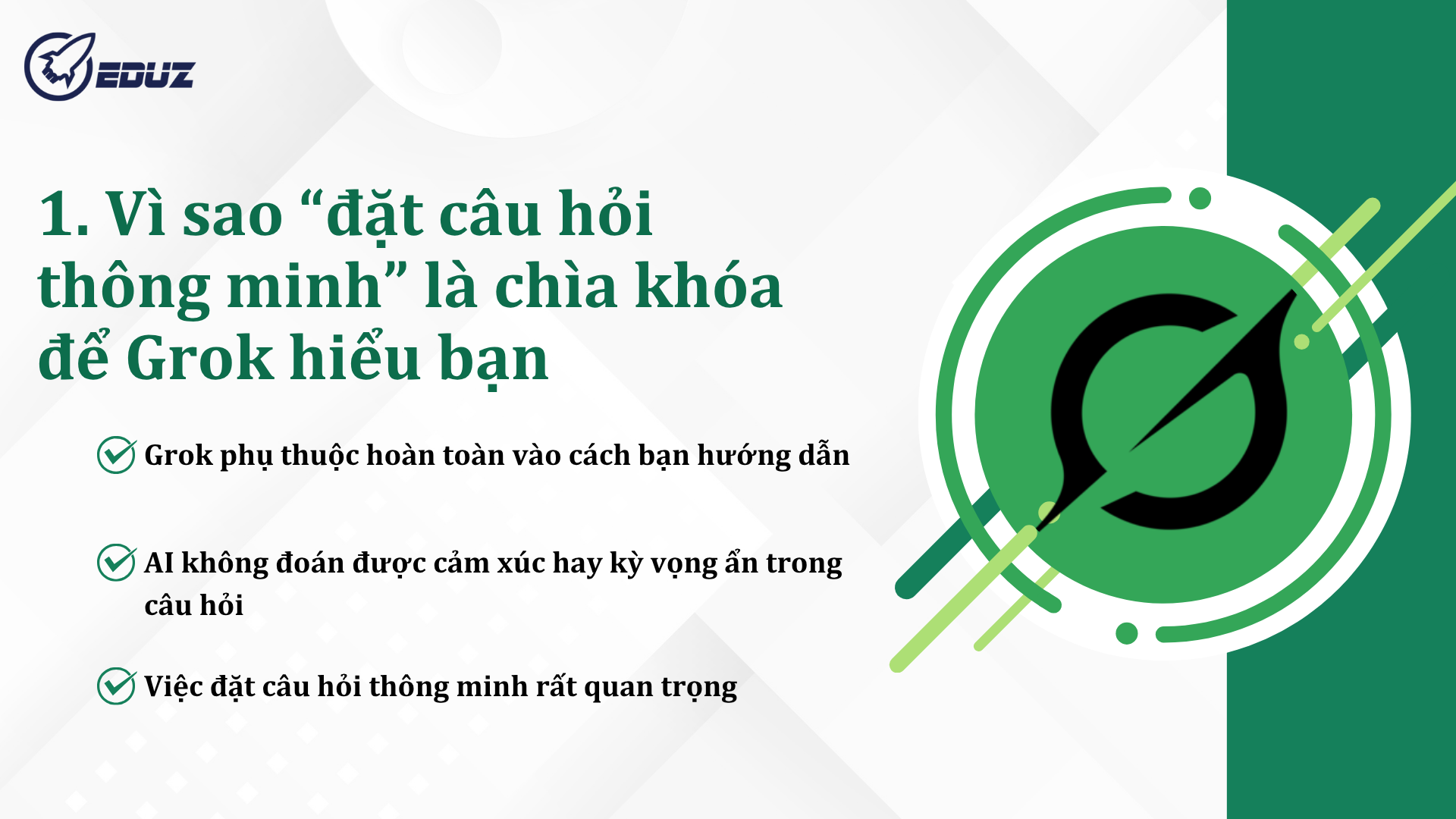 1. Vì sao “đặt câu hỏi thông minh” là chìa khóa để Grok hiểu bạn