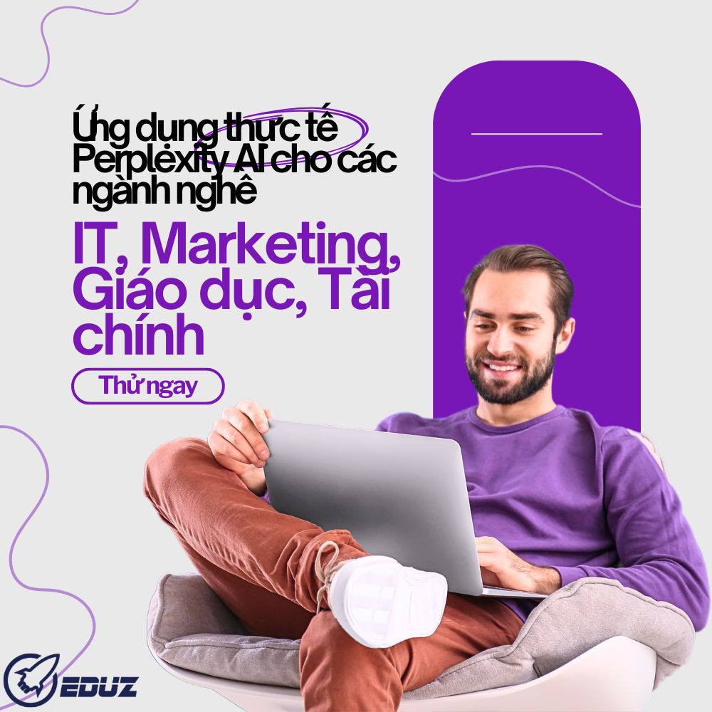 Ứng Dụng Thực Tế Perplexity AI Cho Các Ngành Nghề: IT, Marketing, Giáo Dục, Tài Chính