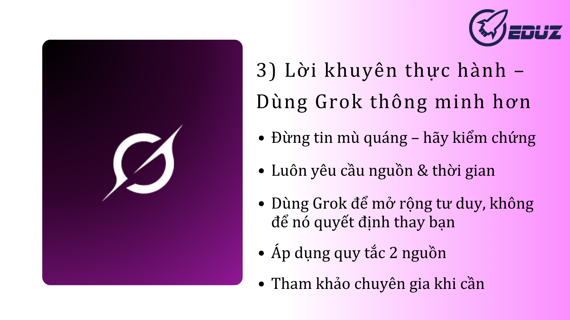 3.Lời khuyên thực hành – Dùng Grok thông minh hơn