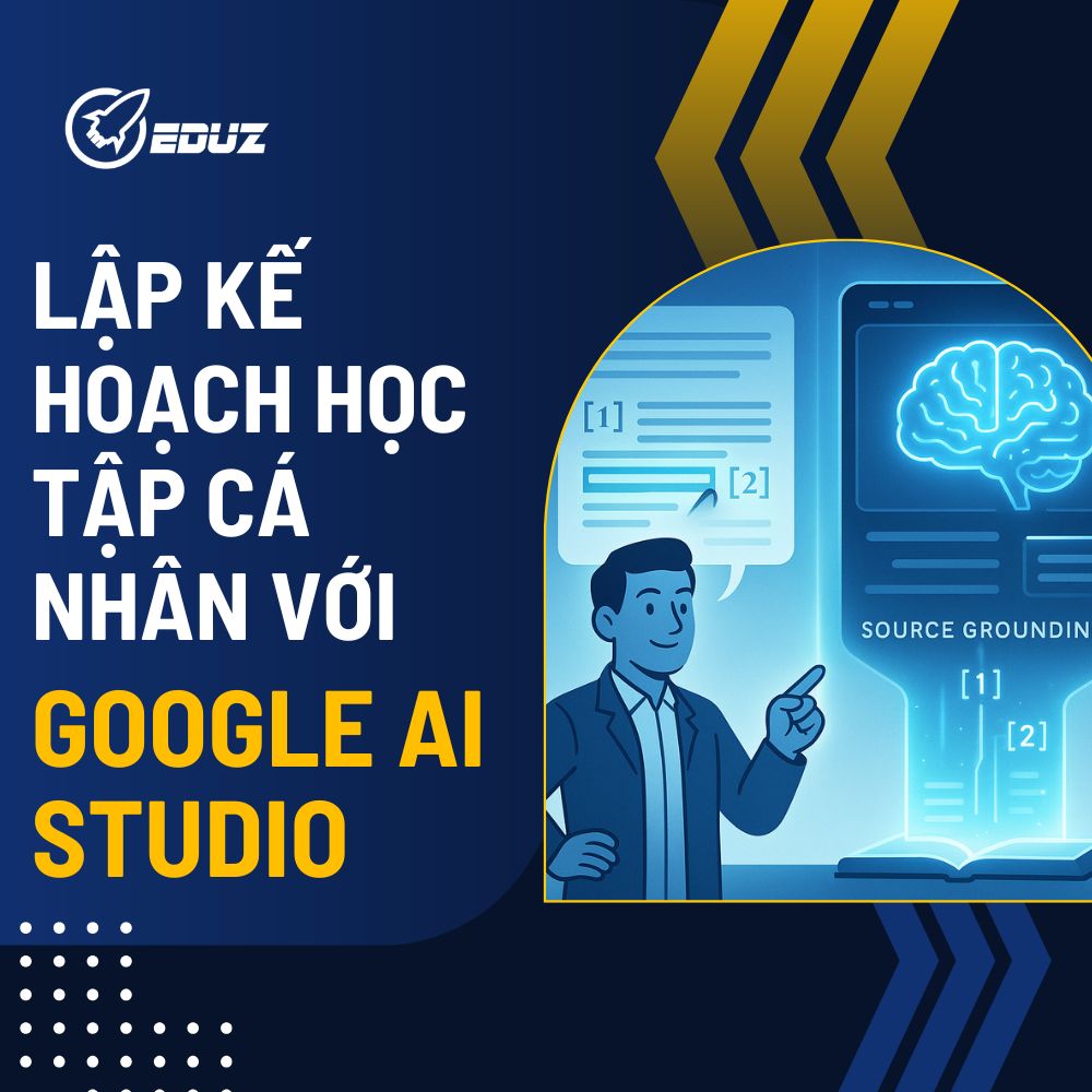 Lập Kế Hoạch Học Tập Cá Nhân Với Google AI Studio: Tạo Lộ Trình Tối Ưu