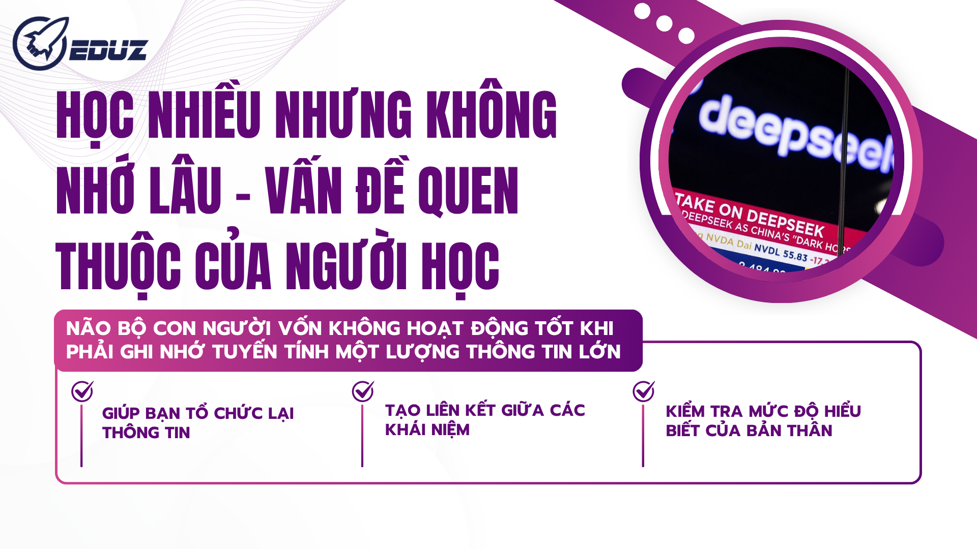 1. Học nhiều nhưng không nhớ lâu – vấn đề quen thuộc của người học