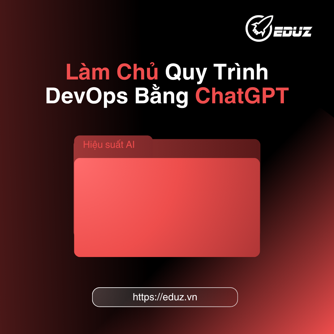 Làm Chủ Quy Trình DevOps Bằng ChatGPT: Ứng Dụng AI Vào Tự Động Hóa Các Tác Vụ Lặp Lại