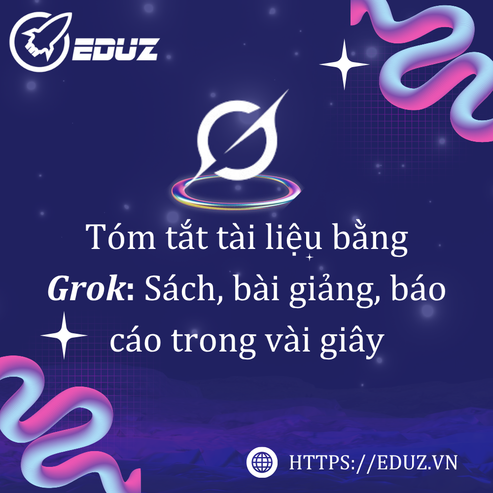 Tóm Tắt Tài Liệu Bằng Grok: Sách, Bài Giảng, Báo Cáo Trong Vài Giây